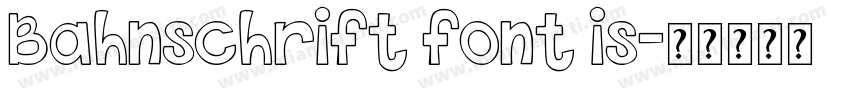 Bahnschrift font is字体转换